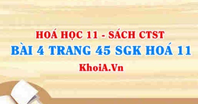 Bài 4 trang 45 SGK Hóa 11 Chân trời sáng tạo